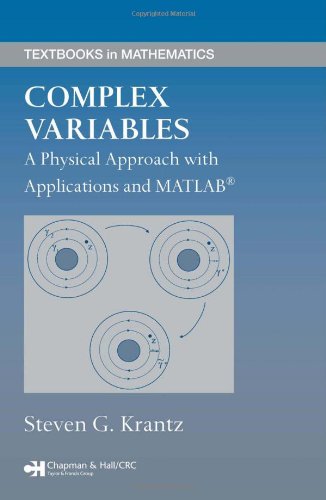 [PDF] Complex Variables: A Physical Approach with Applications and MATLAB (Textbooks in Mathematics) Steven G. Krantz