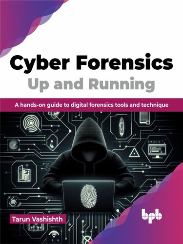 [PDF] Cyber Forensics up and Running : A hands-on guide to digital forensics tools and technique Vashishth, Tarun;
