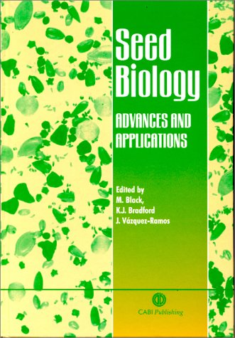 {pdf} Seed Biology: Advances and Applications Black, Michael.; Bradford, K. J.; Vazquez-Ramos, Jorge