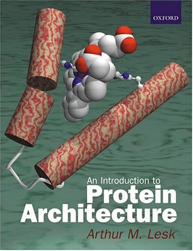 [PDF] Introduction to Protein Architecture: The Structural Biology of Proteins Arthur M. Lesk