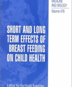 {pdf} Short and Long Term Effects of Breast Feeding on Child Health Otmar T?nz (auth.), Berthold Koletzko, Kim Fleischer Michaelsen, Olle Hernell (eds.)