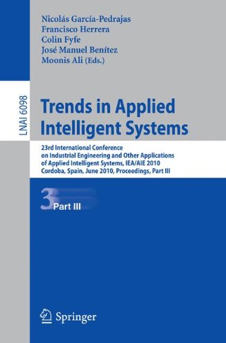 [PDF] Trends in Applied Intelligent Systems, 23rd International Conference on Industrial Engineering and Other Applications of Applied Intelligent Systems, IEA AIE 2010, Cordoba, Spain, June 1-4, 2010, Proceedings, Part III Nicol?s Garc?a-Pedrajas, Francisco Herrera, Colin Fyfe, Jos? Manuel Ben?tez, Moonis Ali