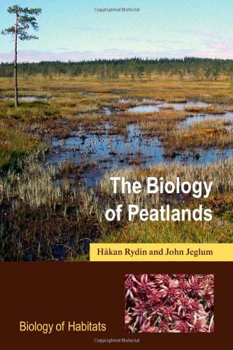 {pdf} The Biology of Peatlands (Biology of Habitats) Hakan Rydin, John K. Jeglum,