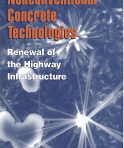 {PDF} Nonconventional Concrete Technologies: Renewal of the Highway Infrastructure (Compass Series) Committee on Nonconventional Concrete Technologies for Renewal of the Highway Infrastructure, Commission on Engineering and Technical Systems, National Research Council