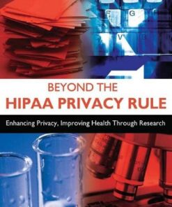 {PDF} Beyond the HIPAA Privacy Rule: Enhancing Privacy, Improving Health Through Research Committee on Health Research and the Privacy of Health Information: The HIPAA Privacy Rule, Institute of Medicine