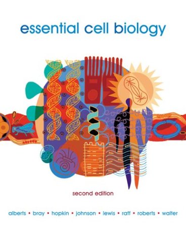 [PDF] Essential Cell Biology, Second Edition Bruce Alberts, Dennis Bray, Karen Hopkin, Alexander Johnson, Julian Lewis, Martin Raff, Keith Roberts, Peter Walter