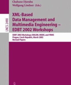 {PDF} XML-Based Data Management and Multimedia Engineering ? EDBT 2002 Workshops: EDBT 2002 Workshops XMLDM, MDDE, and YRWS Prague, Czech Republic, March 24?28, 2002 Revised Papers Gunnar Auth, Eitel von Maur (auth.), Akmal B. Chaudhri, Rainer Unland, Chabane Djeraba, Wolfgang Lindner (eds.)