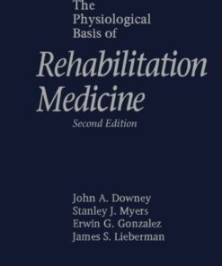 [PDF] The Physiological Basis of Rehabilitation Medicine John A. Downey, Stanley J. Myers and Erwin G. Gonzalez (Eds.)