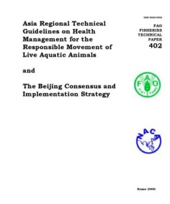 {PDF} Asia Regional Technical Guidelines on Health Management for Responsible Movement Fisheries Technical Papers (F a O Fishereis Technical Papers, 402) Ched by the Network of Aquaculture Cente