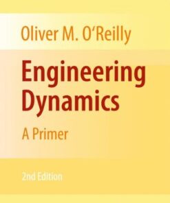 {PDF} Engineering Dynamics: A Primer Oliver M. O'Reilly (auth.)