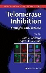 [PDF] Telomerase Inhibition: Strategies and Protocols Lucy G. Andrews, Trygve O. Tollefsbol (auth.), Lucy G. Andrews, Trygve O. Tollefsbol (eds.)