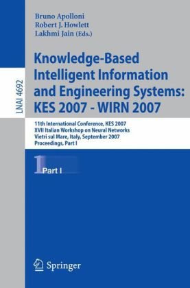 {PDF} Knowledge-Based Intelligent Information and Engineering Systems: 11th International Conference, KES 2007, Vietri sul Mare, Italy, September 12-14, Bruno Apolloni, Robert J. Howlett, Lakhmi C. Jain
