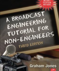 [PDF] A Broadcast Engineering Tutorial for Non-Engineers, Third Edition Graham A. Jones