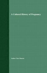 [PDF] A Cultural History of Pregnancy: Pregnancy, Medicine and Culture, 1750?2000 Clare Hanson (auth.)