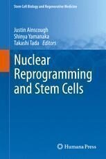 {PDF} Nuclear Reprogramming and Stem Cells John Gurdon, Azim Surani (auth.), Justin Ainscough, Shinya Yamanaka, Takashi Tada (eds.)