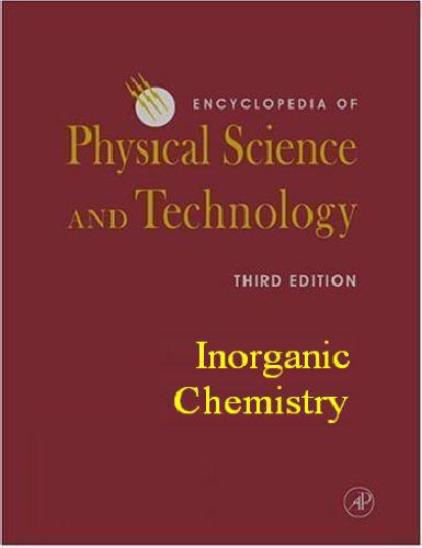 [PDF] Encyclopedia of Physical Science and Technology - Inorganic Chemistry Robert A. Meyers (Editor-in-Chief)