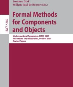 [PDF] Formal Methods for Components and Objects: 6th International Symposium, FMCO 2007, Amsterdam, The Netherlands, October 24-26, 2007, Revised Lectures Gilles Barthe, Pierre Cr?gut, Benjamin Gr?goire, Thomas Jensen, David Pichardie (auth.), Frank S. de Boer, Marcello M. Bonsangue, Susanne Graf, Willem-Paul de Roever (eds.)
