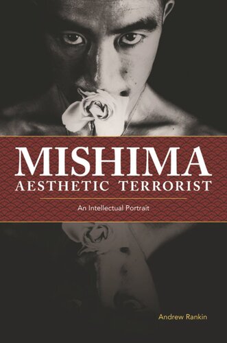 [PDF] Mishima, Aesthetic Terrorist: An Intellectual Portrait