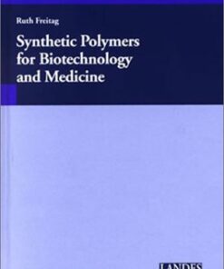 {PDF} Synthetic Polymers for Biotechnology and Medicine (Biotechnology Intelligence Unit, Volume 4) Ruth Freitag
