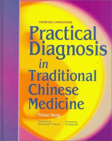 {PDF} Practical diagnosis in traditional Chinese medicine Tieh-Tao Teng, Tietao Deng, Kevin Ergil