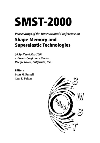{PDF} SMST-2000 Proceedings of the International Conference on Shape Memory and Superelastic Technologies : 30 April to 4 May 2000, Asilomar Conference Center, Pacific Grove, California, USA Scott M. Russell, Alan R. Pelton