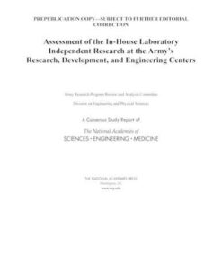 [PDF] Assessment of the In-House Laboratory Independent Research at the Army's Research, Development, and Engineering Centers Army Research Program Review and Analysis Committee, Division on Engineering and Physical Sciences