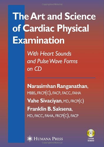 [PDF] The Art and Science of Cardiac Physical Examination: With Heart Sounds and Pulse Wave Forms on CD (Contemporary Cardiology) Narasimhan Ranganathan, Vahe Sivaciyan, Franklin B. Saksena