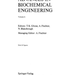 [PDF] Advances in Biochemical Engineering, Volume 006 T.K. Ghose ,A. Fiechter, N.Blakebrough