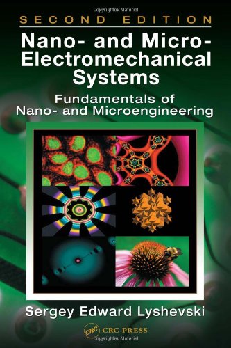 [PDF] Nano- and Micro-Electromechanical Systems: Fundamentals of Nano- and Microengineering, Second Edition Sergey Edward Lyshevski