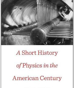 [PDF] A Short History of Physics in the American Century David C. Cassidy