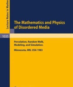 [PDF] The Mathematics and Physics of Disordered Media, Percolation Random Walk Modeling and Simulation B.D. Hughes, B.W. Ninham