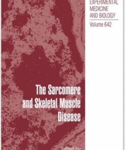 {pdf} The Sarcomere and Skeletal Muscle Disease Elisabeth Ehler, Mathias Gautel (auth.), Nigel G. Laing PhD (eds.)
