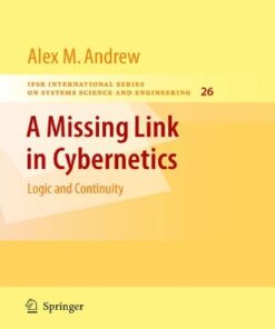 [PDF] A Missing Link in Cybernetics: Logic and Continuity Alex M. Andrew (auth.)