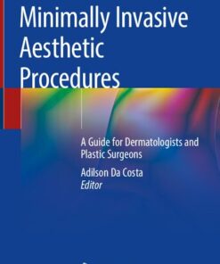 [PDF] Minimally Invasive Aesthetic Procedures: A Guide for Dermatologists and Plastic Surgeons