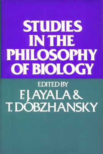 {pdf} Studies in the Philosophy of Biology: Reduction and Related Problems Francisco Jose Ayala, Theodosius Dobzhansky