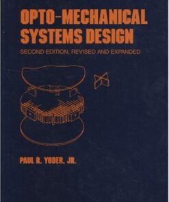 {PDF} Opto-mechanical Systems Design Paul Yoder, Daniel Vukobratovich, Roger A. Paquin