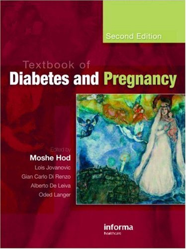 {PDF} Textbook of Diabetes and Pregnancy 2nd Edition (Series in Maternal-Fetal Medicine) Moshe Hod, Lois G. Jovanovic, Gian Carlo Di Renzo, Alberto De Leiva, Oded Langer
