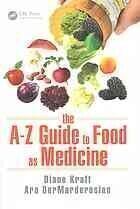 [PDF] The A-Z guide to food as medicine Diane Kraft, Ara DerMarderosian