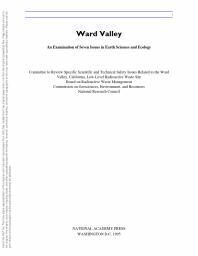 {PDF} Ward Valley : An Examination of Seven Issues in Earth Sciences and Ecology National Research Council; Division on Earth and Life Studies; Environment and Resources Commission on Geosciences; California Low-Level Radioactive Waste Site Committee to Review Specific Scientific and Technical Safety Issues Related to the Ward Valley