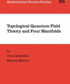 [pdf] Topological Quantum Field Theory and Four Manifolds Jose Labastida, Marcos Marino