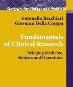 [PDF] Fundamentals of Clinical Research: Bridging Medicine, Statistics and Operations Antonella Bacchieri, Giovanni Della Cioppa