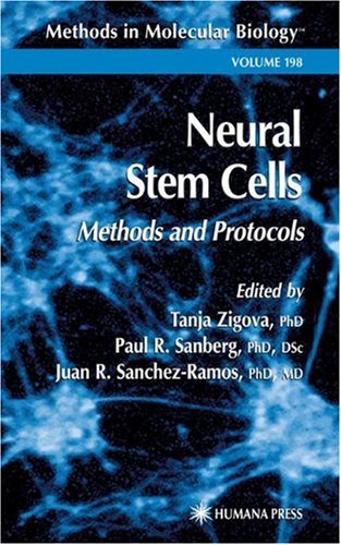 {PDF} Neural Stem Cells: Methods and Protocols K. Sue O?Shea (auth.), Tanja Zigova PhD, Paul R. Sanberg PhD, DSc, Juan R. Sanchez-Ramos PhD, MD (eds.)