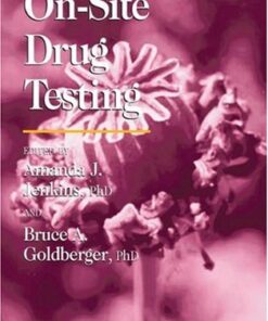 [PDF] On-Site Drug Testing (Forensic Science and Medicine) Amanda J. Jenkins, Bruce A. Goldberger