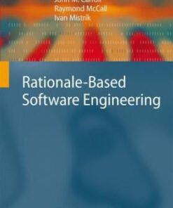 {PDF} Rationale-Based Software Engineering Janet E. Burge, John M. Carroll, Raymond McCall, Ivan Mistr?k