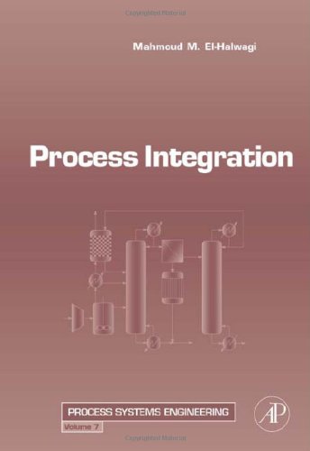 {PDF} Process Integration Mahmoud M. El-Halwagi (Eds.)