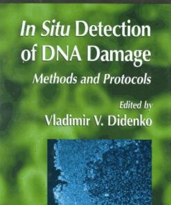 {PDF} In Situ Detection of DNA Damage: Methods and Protocols Vladimir V. Didenko (ed.)