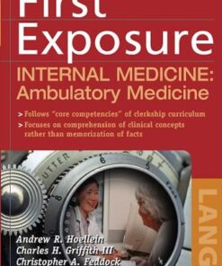 [PDF] First Exposure to Internal Medicine: Ambulatory Medicine (First Exposure Series) Andrew Hoellein, Charles Griffith