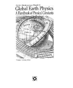 [PDF] Global Earth physics: a handbook of physical constants Thomas J. Ahrens