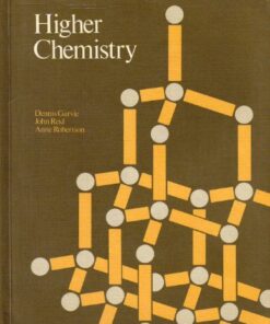 [PDF] Higher Chemistry Dennis Garvie, John Reid, Anne Robertson