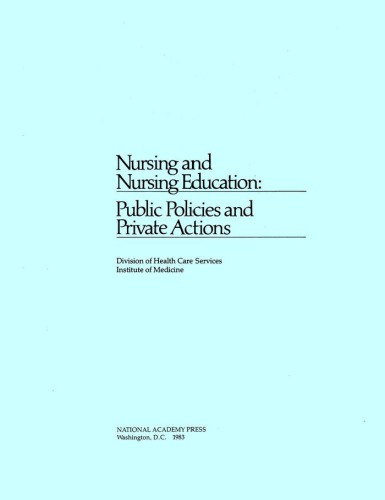 [PDF] Nursing and nursing education : public policies and private actions Institute of Medicine (U.S.). Division of Health Care Services
